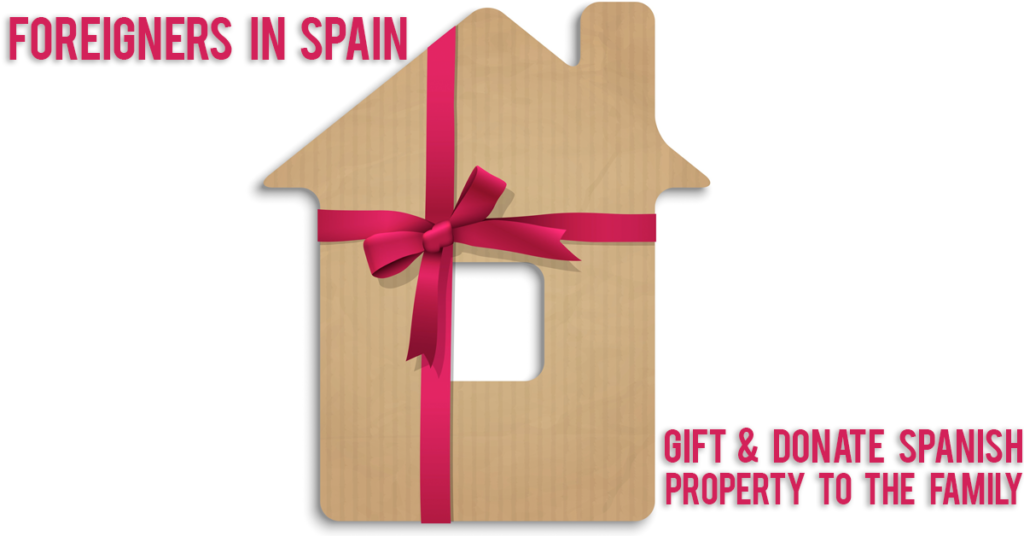 Foreigners in Spain: Giving a Spanish property to children or family.