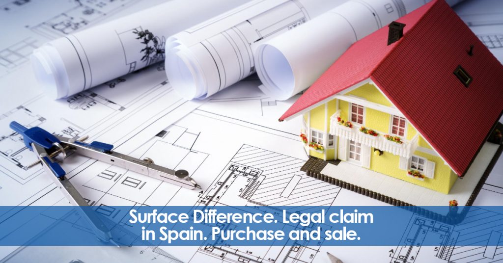 Surface Difference. Legal claim in Spain. Purchase and sale.