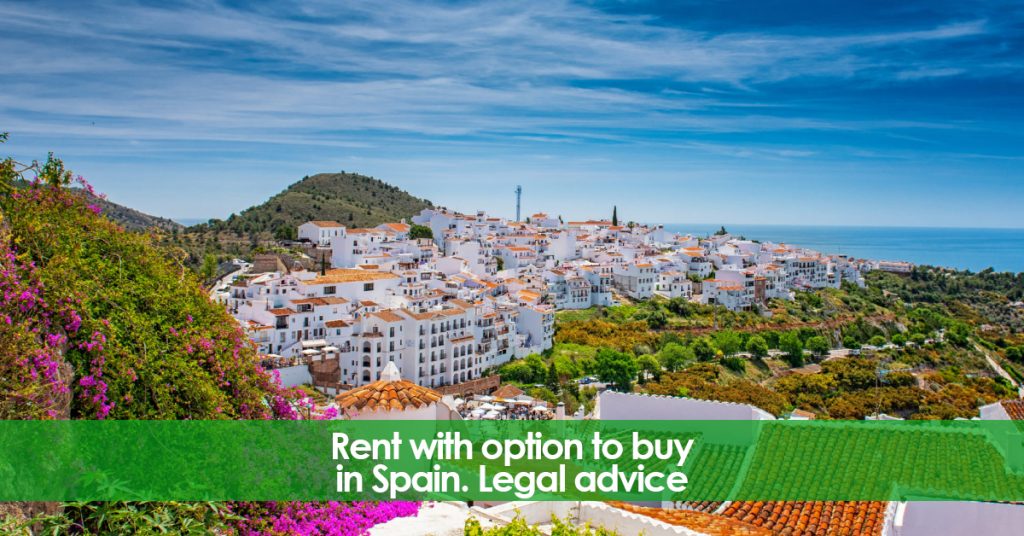 Rent with option to buy in Spain. Legal advice.