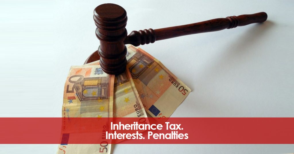 Inheritance Tax. Interests. Penalties