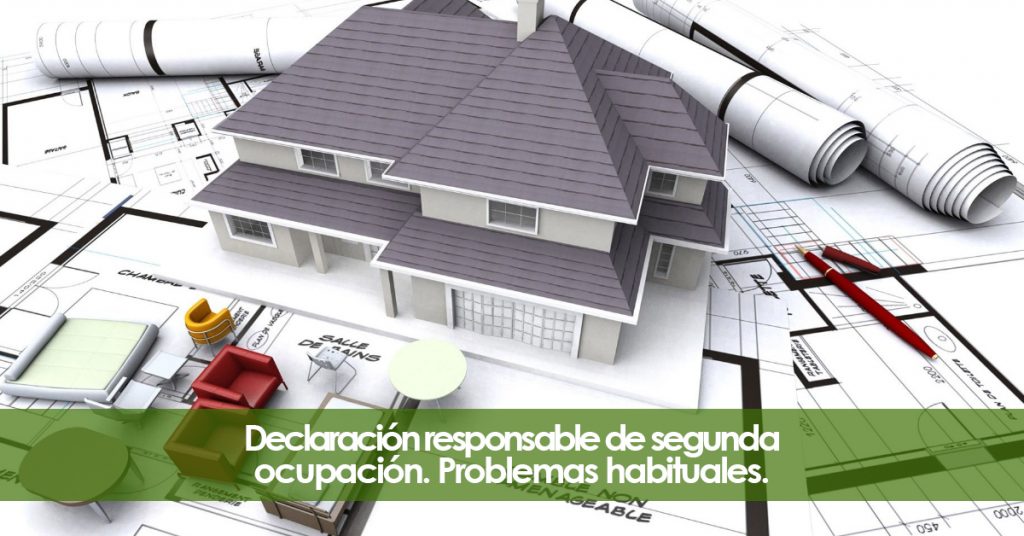 Declaración responsable de segunda ocupación. Problemas habituales.