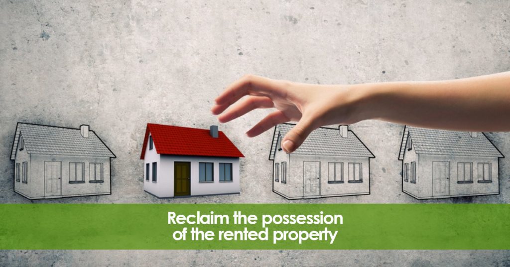 Landlord’s right to reclaim the possession of the rented property