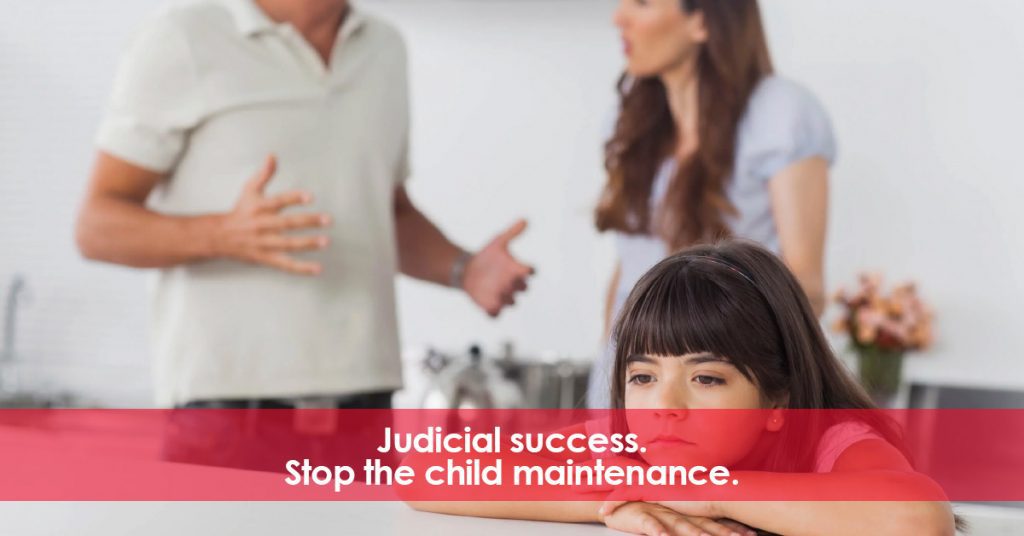 Judicial success. Stop the child maintenance.