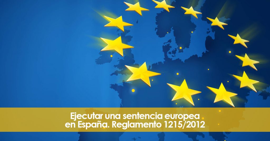 Ejecutar una sentencia europea en España.