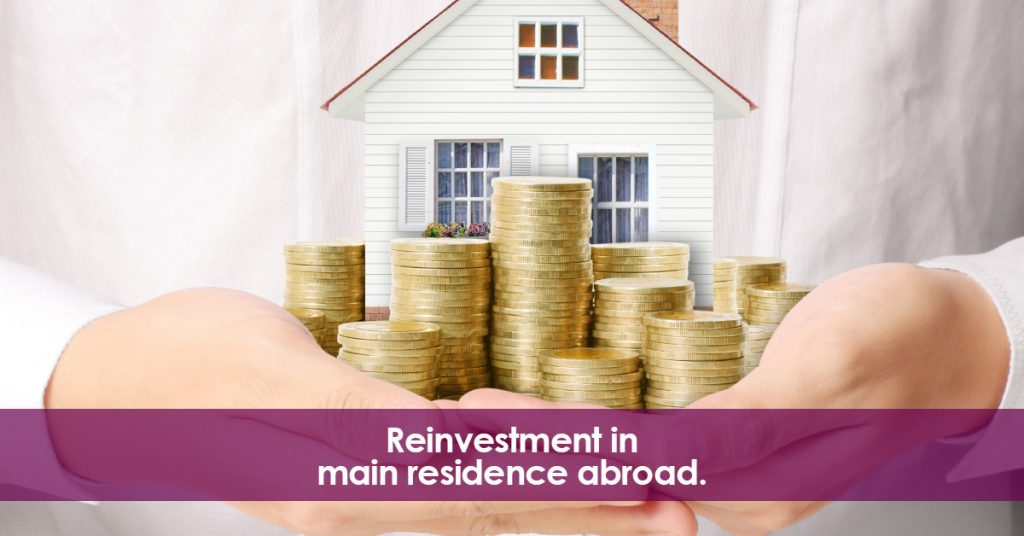 Reinvestment in main residence abroad.