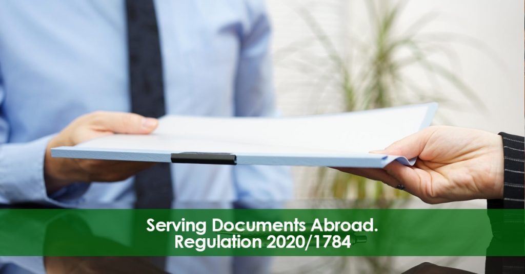 Serving documents abroad. European Regulation 2020/1784