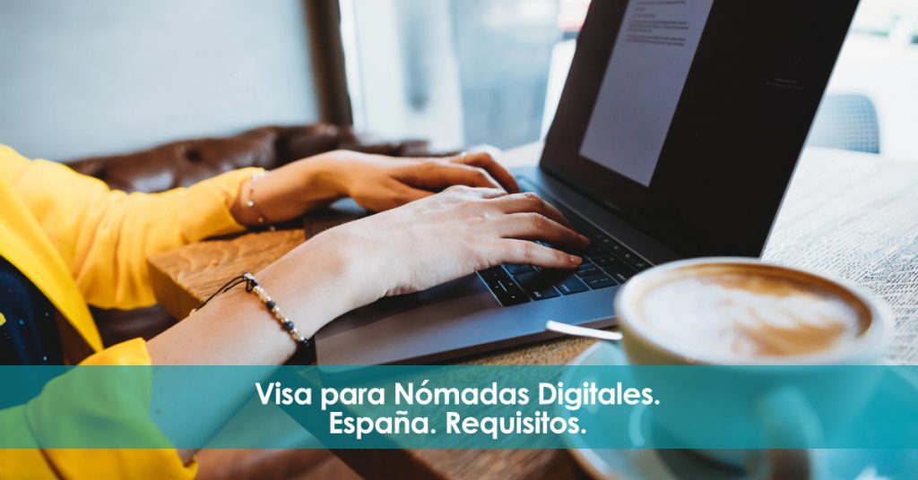 Visa para nómadas digitales. España. Requisitos.