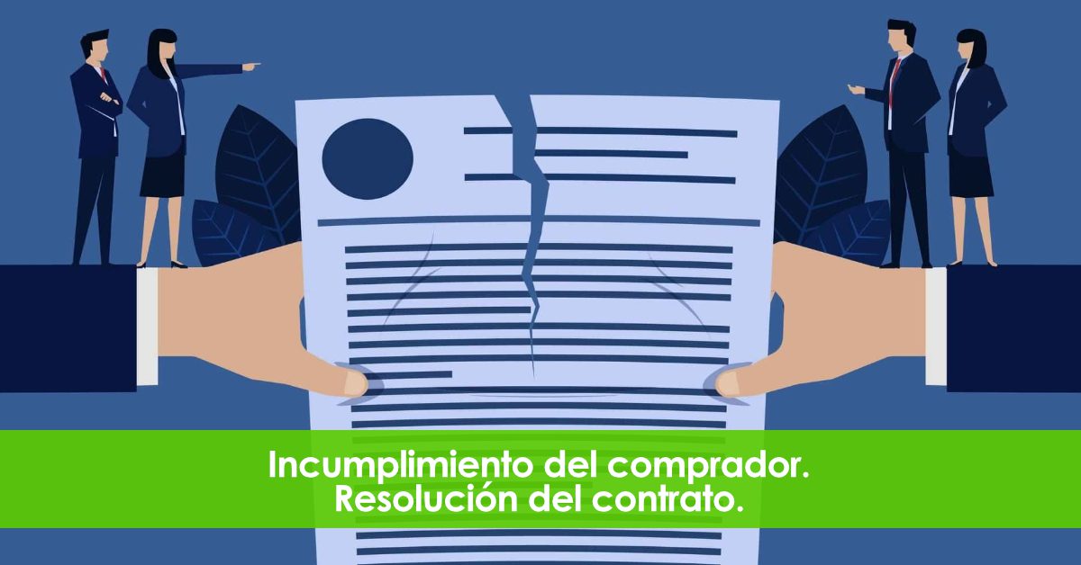 Incumplimiento del comprador. Resolución del contrato
