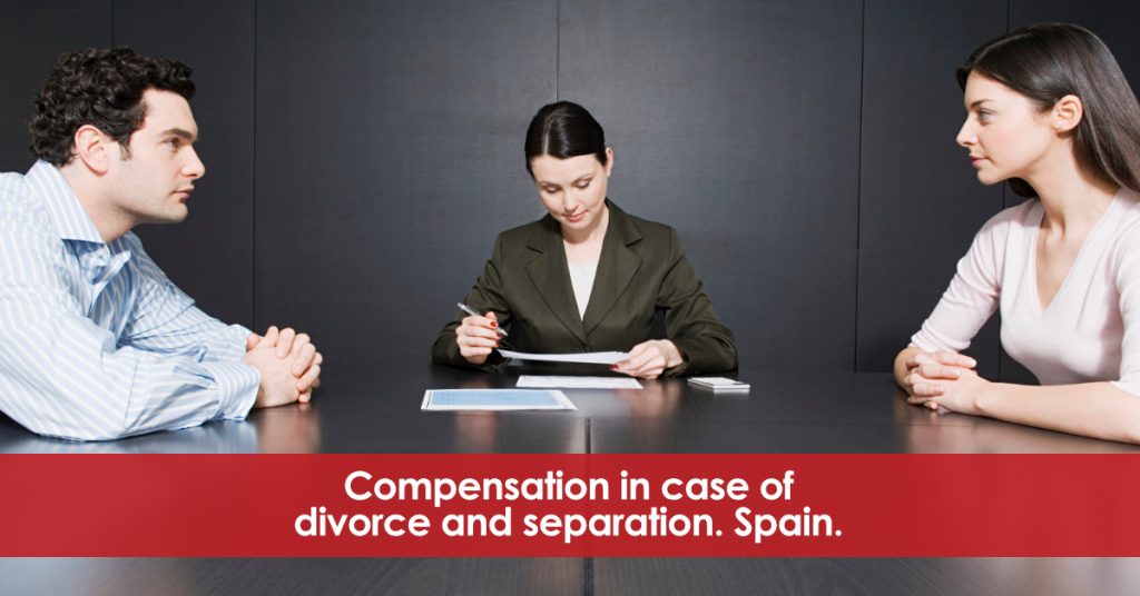 Compensation in case of divorce and separation. Spain.
