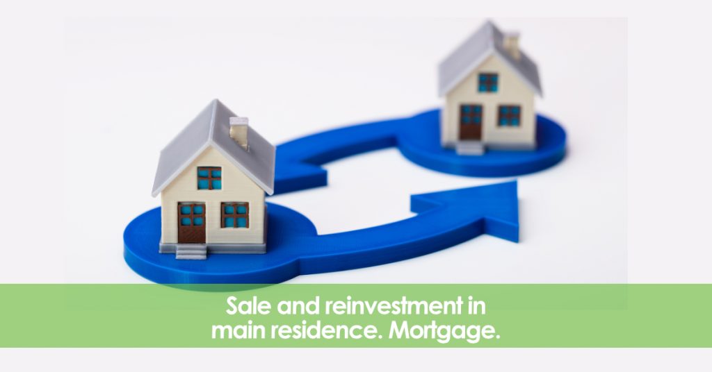 Sale and reinvestment in main residence.