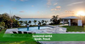 Seasonal rental. Spain. Fraud.
