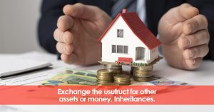 Exchange the usufruct for other assets or money. inheritance