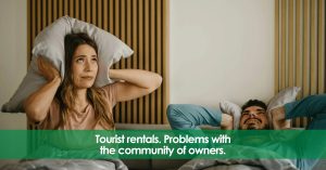) Tourist rental. Problems with the community of owners.