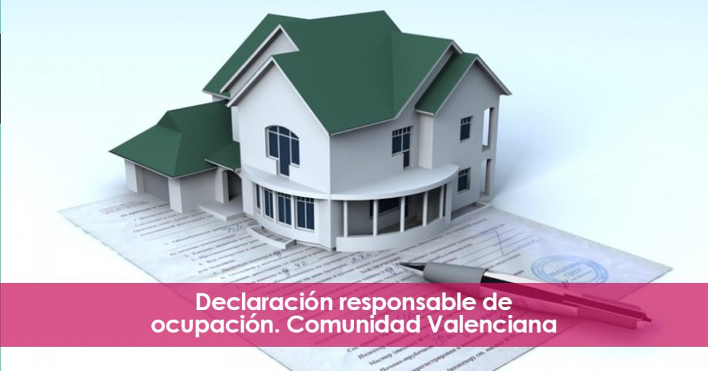 Declaración responsable de ocupación. Comunidad Valenciana