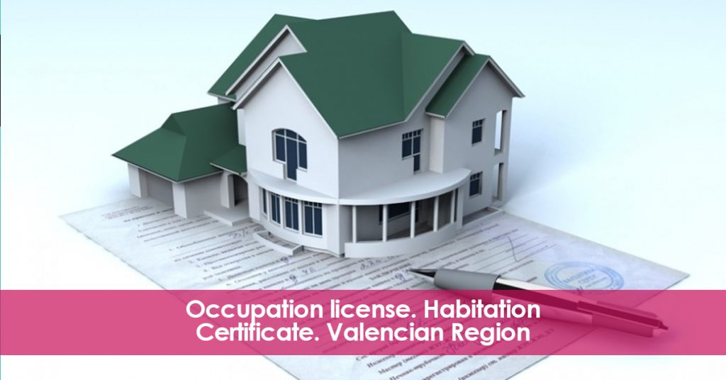 Occupation license. Habitation Certificate. Valencian Region
