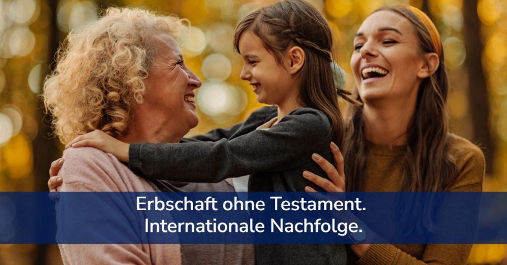 Erbschaft ohne Testament. Internationale Nachfolge.