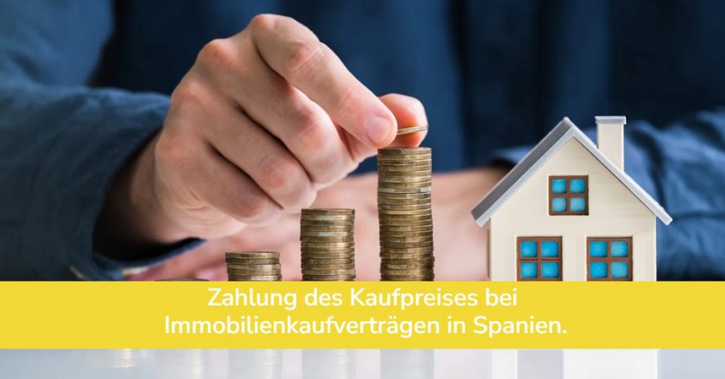 Zahlung des Kaufpreises bei Immobilienkauf. Spanien.