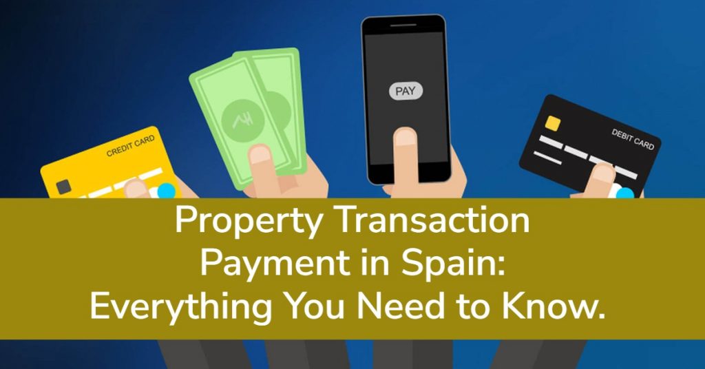 Property transaction payment. Spain.