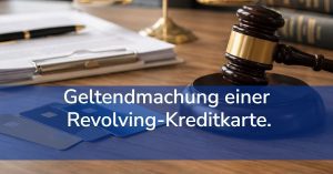Geltendmachung einer Revolving-Kreditkarte.