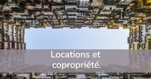 Locations et copropriété.