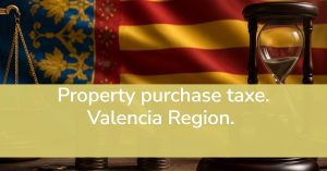 property purchase taxes in the Valencia region.