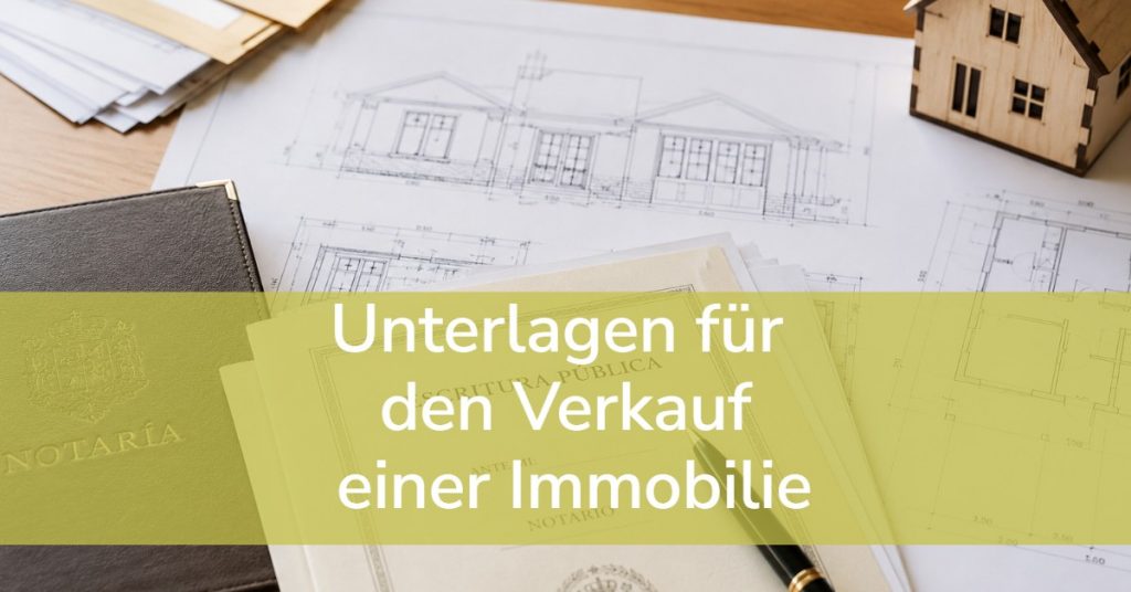 Unterlagen für den Verkauf einer Immobilie in Spanien